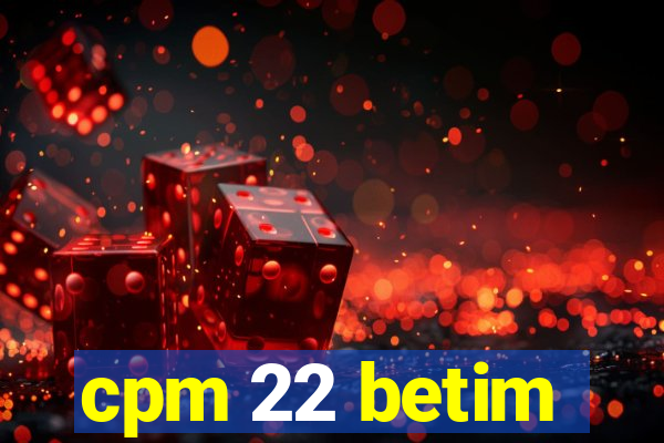 cpm 22 betim